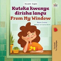 Kutoka kwenye dirisha langu From My Window