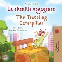  Rayne Coshav et  KidKiddos Books - La chenille voyageuse The Traveling Caterpillar - French English Bilingual Collection.