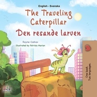  Rayne Coshav et  KidKiddos Books - The Traveling Caterpillar Den resande larven - English Swedish Bilingual Collection.