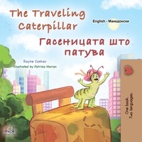  Rayne Coshav et  KidKiddos Books - The Traveling Caterpillar Гасеницата што патува - English Macedonian Bilingual Collection.