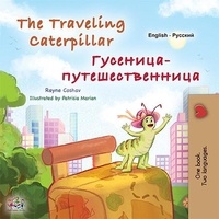  Rayne Coshav et  KidKiddos Books - The Traveling Caterpillar  Гусеница-путешественница - English Russian Bilingual Collection.