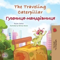  Rayne Coshav et  KidKiddos Books - The Traveling Caterpillar Гусениця-мандрівниця - English Ukrainian Bilingual Collection.