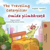  Rayne Coshav et  KidKiddos Books - The Traveling Caterpillar Omida plimbăreață - English Romanian Bilingual Collection.