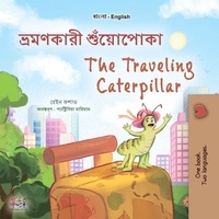  Rayne Coshav et  KidKiddos Books - ভ্রমণকারী শুঁয়োপোকা The Traveling Caterpillar - Bengali English Bilingual Collection.