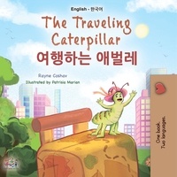  Rayne Coshav et  KidKiddos Books - The Traveling Caterpillar 여행하는 애벌레 - English Korean Bilingual Collection.