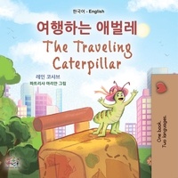  Rayne Coshav et  KidKiddos Books - 여행하는 애벌레 The Traveling Caterpillar - Korean English Bilingual Collection.