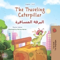  Rayne Coshav et  KidKiddos Books - The Traveling Caterpillar اليرقة المسافرة - English Arabic Bilingual Collection.
