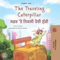  Rayne Coshav et  KidKiddos Books - The Traveling Caterpillar ਸਫ਼ਰ 'ਤੇ ਨਿਕਲੀ ਹੋਈ ਸੁੰਡੀ - English Punjabi (Gurmukhi) Bilingual Collection.