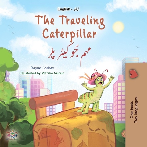  Rayne Coshav et  KidKiddos Books - The Traveling Caterpillar مہم جُو کیٹر پلر - English Urdu Bilingual Collection.