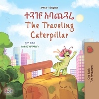  Rayne Coshav et  KidKiddos Books - ተጓዡ አባጨጓሬ The Traveling Caterpillar - Amharic English Bilingual Collection.