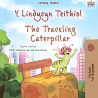 Rayne Coshav et  KidKiddos Books - Y Lindysyn Teithiol The Travelling Caterpillar - Welsh English Bilingual Collection.