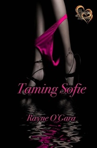  Rayne O'Gara - Taming Sofie - Hearts of Heroes, #4.