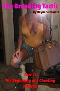 The Breeding Tactic - Part 1: The Beginning of a Cheating Hotwife