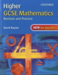 Higher GCSE Mathematics : Revision and Practice