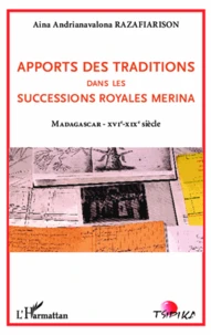 Apports des traditions dans les successions royales Merina