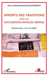 Apports des traditions dans les successions royales Merina
