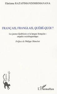 Français, franglais, québé-quoi ?