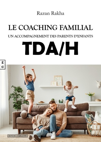 Razan Rakha - Le coaching familial - Un accompagnement des parents d'enfants TDA/H.
