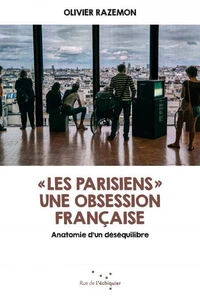 "Les Parisiens" une obsession française