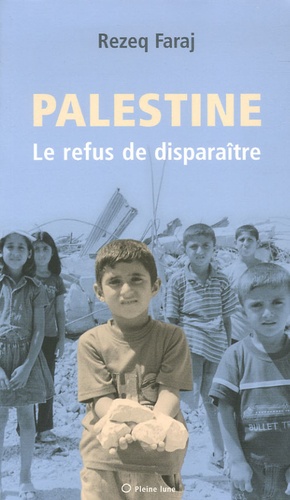 Palestine : le refus de disparaître