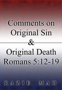 Comments on Original Sin and Original Death: Romans 5:12-19