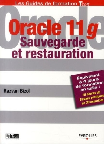 Razvan Bizoï - Oracle 11g - Sauvegarde et restauration.