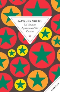 La vie et les agissements d'Ilie Cazane