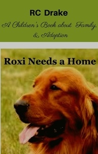  RC Drake - Roxi Needs A Home.