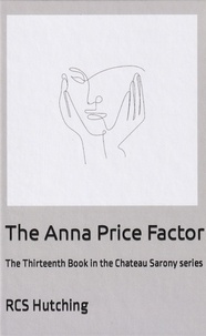  RCS Hutching - The Anna Price Factor - Chateau Sarony, #13.