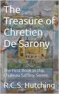  RCS Hutching - The Treasure of Chretien De Sarony - Chateau Sarony, #1.