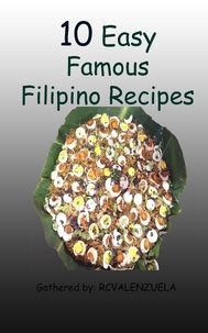  RCValenzuela - 10 Easy Famous Filipino Recipes.