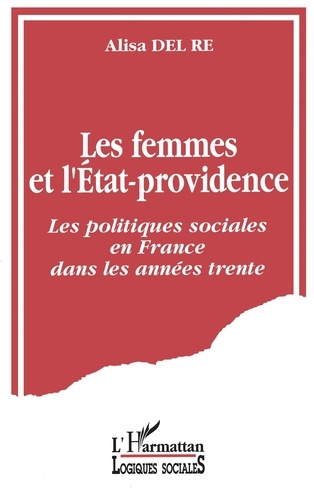 Les femmes et l'État-Providence. Les politiques sociales en France dans les années trente