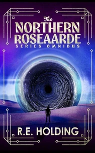 The Northern Roseaarde Series Omnibus