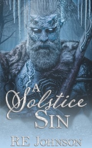 Téléchargez des ebooks au Royaume-Uni A Solstice Sin  - The Solstice Seasons Novellas, #1 par RE Johnson