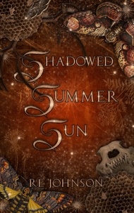  RE Johnson - Shadowed Summer Sun - The Solstice Seasons Novellas, #2.