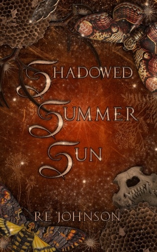 RE Johnson - Shadowed Summer Sun - The Solstice Seasons Novellas, #2.