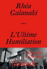Réa Galanaki - L'ultime humiliation.