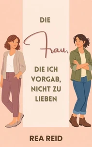 Die Frau, Die Ich Vorgab, Nicht Zu Lieben