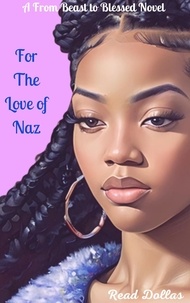  Read Dollas - For The Love of Naz - From Beast to Blessed, #1.