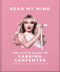 Read My Mind: The Little Guide to Sabrina Carpenter