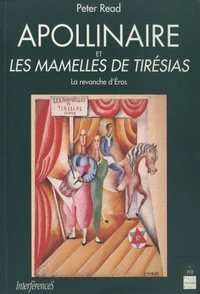 Apollinaire Et Les Mamelles De Tiresias. La Revanche D'Eros