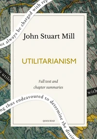 Utilitarianism: A Quick Read edition