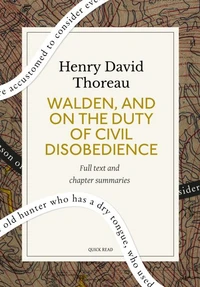 Walden, and On The Duty Of Civil Disobedience: A Quick Read edition