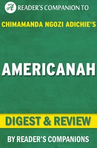 Americanah By Chimamanda Ngozi Adichie | Digest &amp; Review