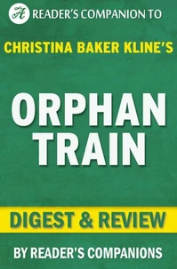 Orphan Train by Christina Baker Kline | Digest & Review