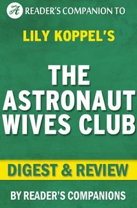 The Astronaut Wives Club By Lily Koppel | Digest &amp; Review
