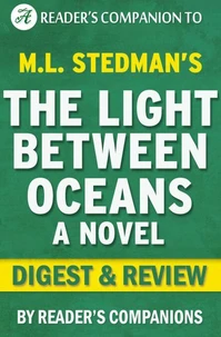 The Light Between Oceans: A Digest of M.L. Stedman's Novel | Digest &amp; Review