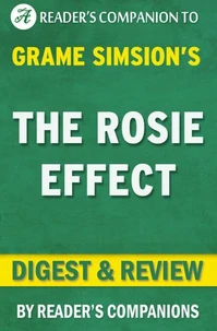 The Rosie Effect: A Novel by Graeme Simsion | Digest &amp; Review