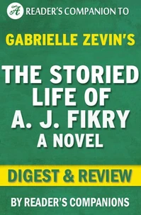 The Storied Life of A. J. Fikry by Gabrielle Zevin | Digest & Review