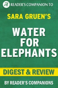 Water for Elephants by Sara Gruen | Digest &amp; Review
